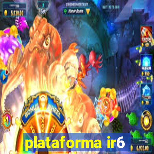 plataforma ir6